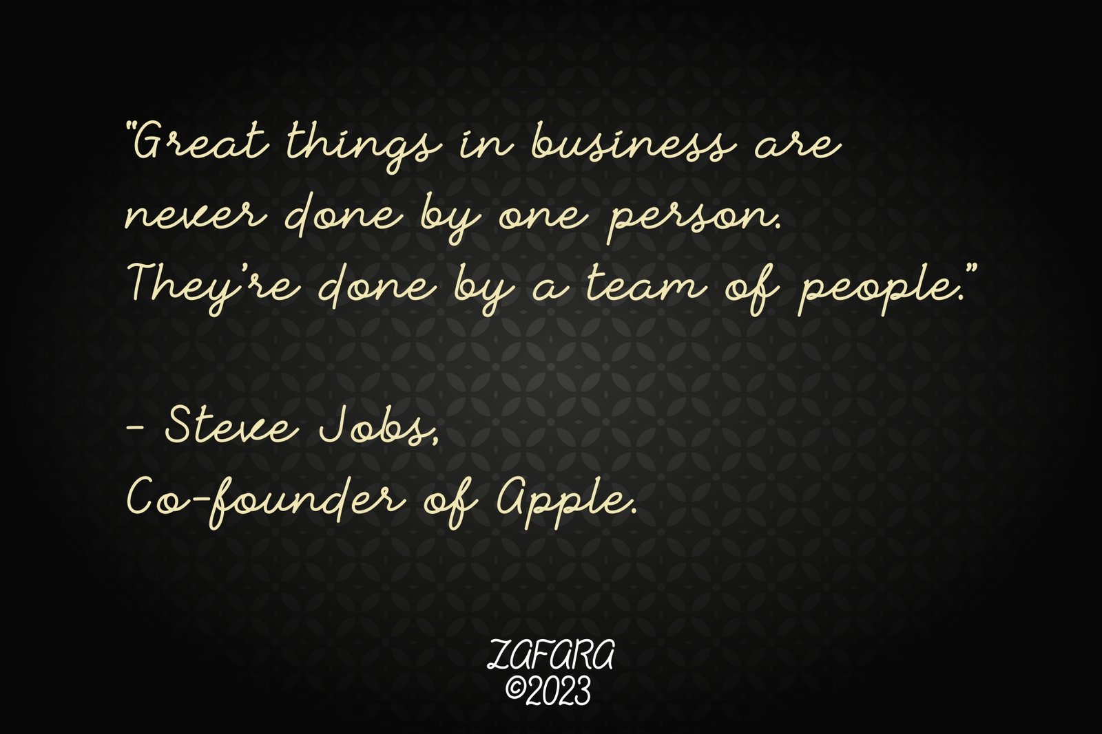 A quote from Steve Jobs using the Hirosuke monoline signature font, "Great things in business are never done by one person. They're done by a team of people."
