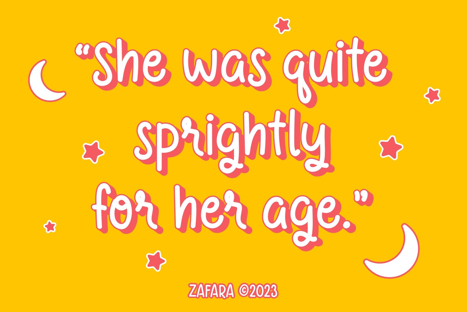 An example of the Sprightly font used in a quote, featuring a bubbly style on a bright yellow background with stars and moons.
