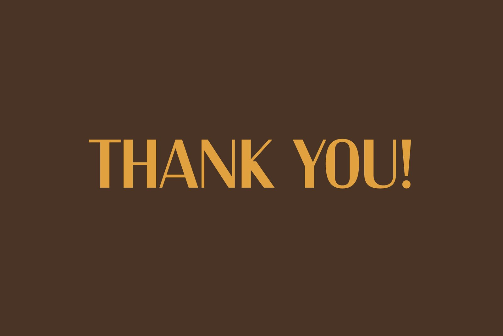 A simple "THANK YOU!" message using the Kinsley Sans font.