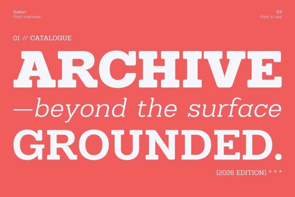 Heavy bold weight and italic styles of the Itadori font reading Archive and Grounded on a coral pink background.