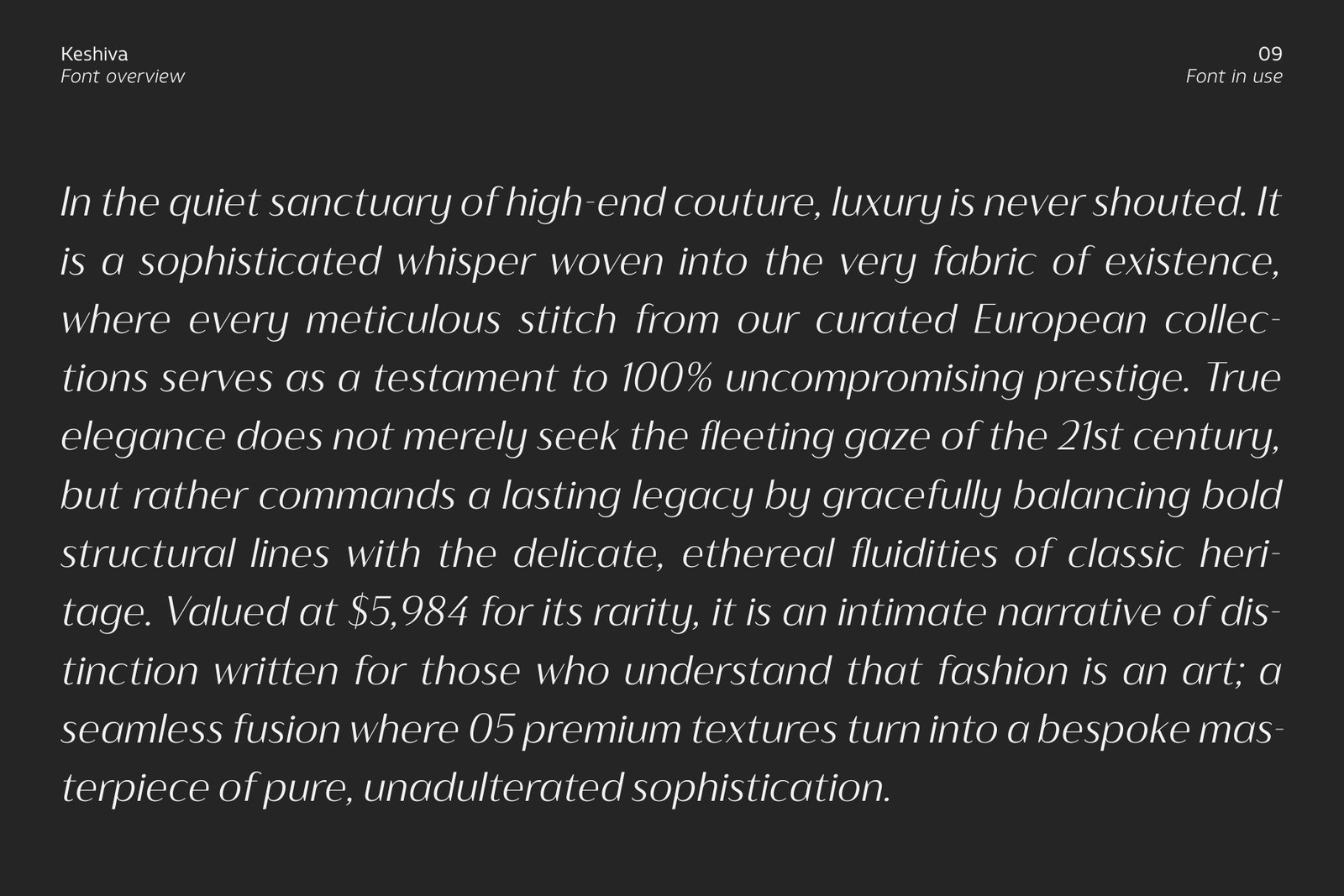 A full paragraph of text about high-end couture set in Keshiva Oblique font on a dark background, highlighting its fluid motion.