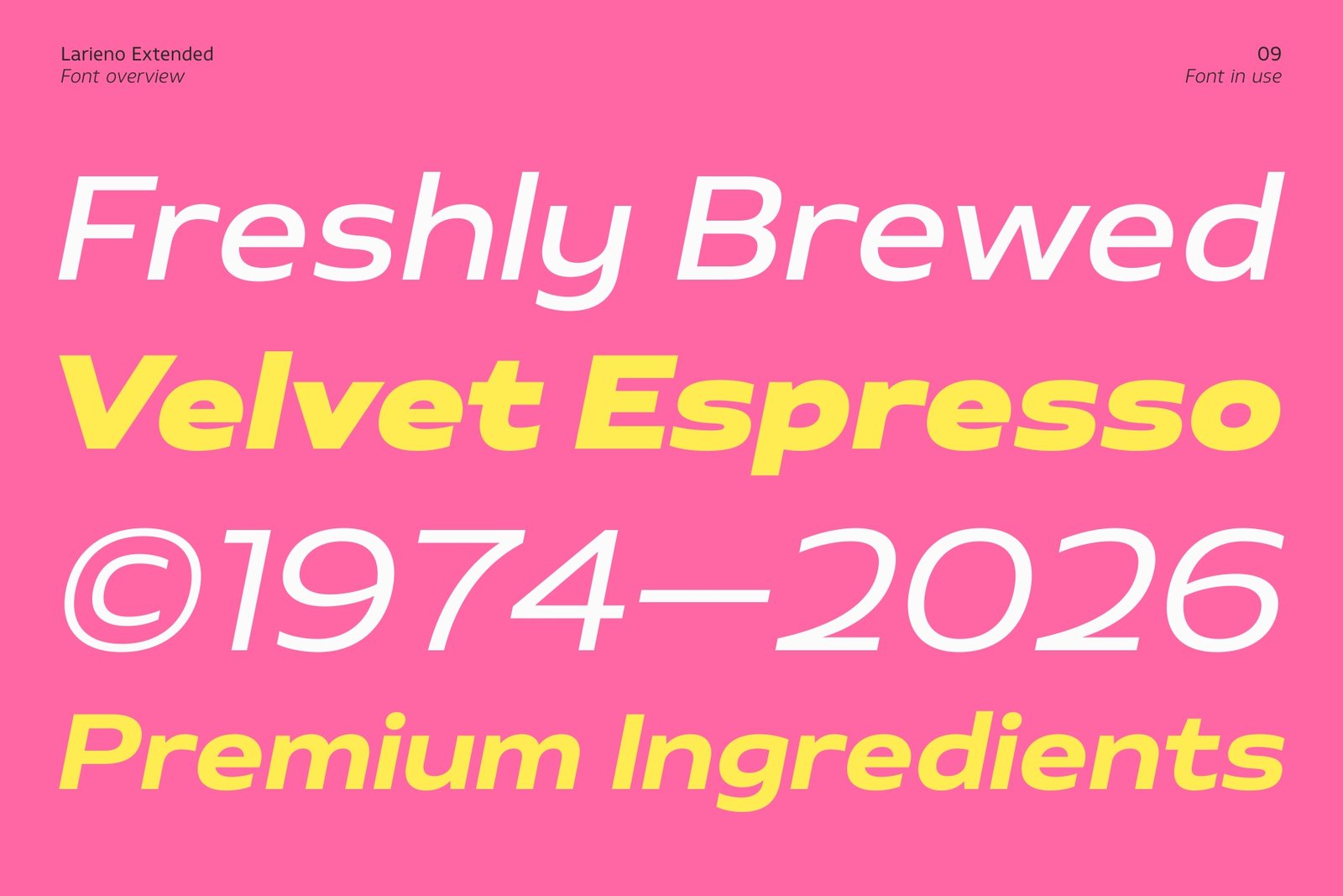 Larieno Extended Oblique text reading Freshly Brewed Velvet Espresso in white and yellow letters on a pink background.